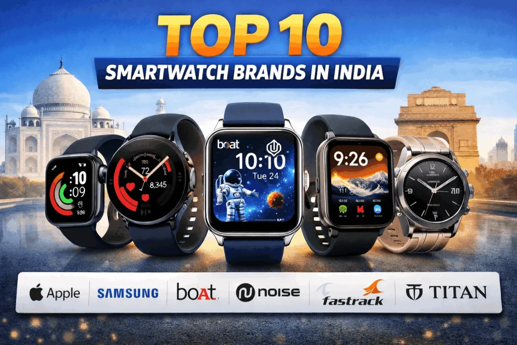 Top 10 Smartwatch Brands in India